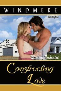 bokomslag Constructing Love: (Windmere - Book Five)