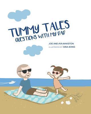 Tummy Tales: Questions With My Dad 1