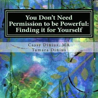 You don't need permission to be powerful: Finding it for yourself 1