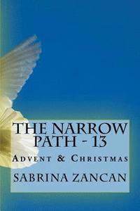bokomslag The Narrow Path - 13: Advent & Christmas