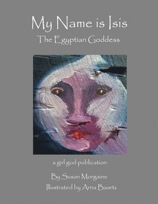 Susan Morgaine - My Name is Isis, Häftad