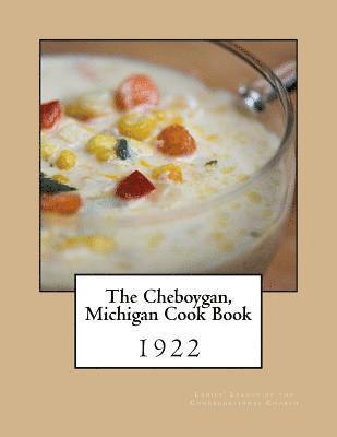 The Cheboygan, Michigan Cook Book 1