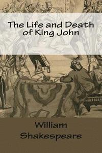 bokomslag The Life and Death of King John