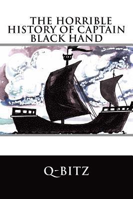 The Horrible History of Captain Black Hand 1