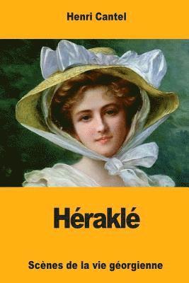 Héraklé: Scènes de la vie Géorgienne 1