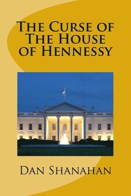 The Curse of The House of Hennessy 1