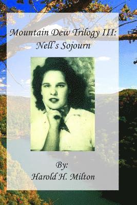 Mountain Dew Trilogy III: Nell's Sojourn 1