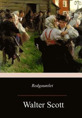 Walter Scott - Redgauntlet: A Tale Of The Eighteenth Century, Häftad