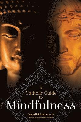 bokomslag A Catholic Guide to Mindfulness