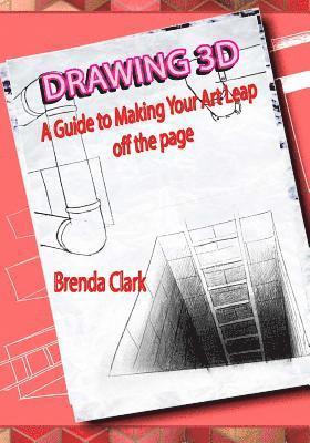 bokomslag Drawing 3D: A Guide to Making Your Art Leap Off the Page