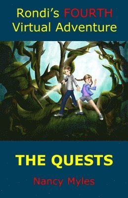 Rondi's FOURTH Virtual Adventure: The Quests 1