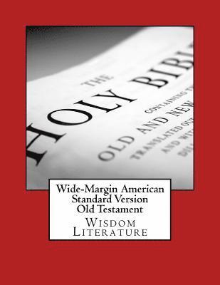 Wide-Margin American Standard Version Old Testament: Wisdom Literature 1