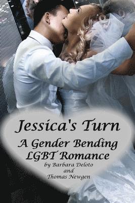 Thomas Newgen, Barbara Deloto - Jessica's Turn: A Gender-Bending LGBT Romance, Häftad