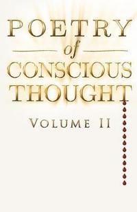 bokomslag Poetry of Conscious Thought, Volume II