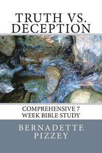 bokomslag Truth vs. Deception: Comprehensive 7 Week Bible Study