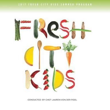 bokomslag Fresh City Kids Recipe Book