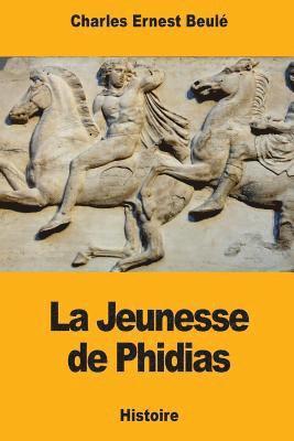 bokomslag La Jeunesse de Phidias