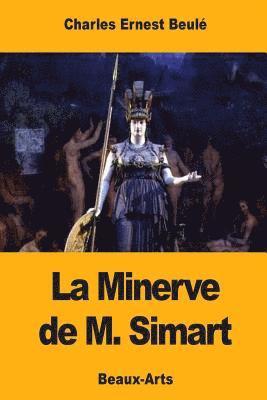 bokomslag La Minerve de M. Simart