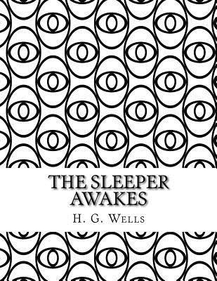 The Sleeper Awakes 1