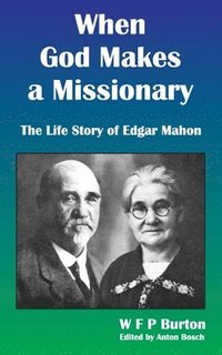 bokomslag When God Makes a Missionary