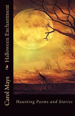 Halloween Enchantment: Haunting Poems and Stories 1