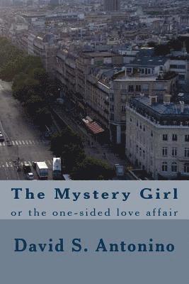 The Mystery Girl: or the one-sided love affair 1