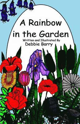 A Rainbow in the Garden 1