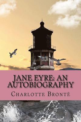 bokomslag Jane Eyre: An Autobiography