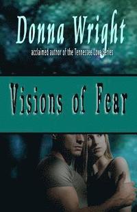 bokomslag Visions of Fear: A Romantic Suspense Novella