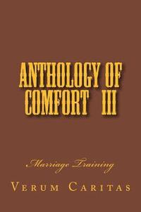 bokomslag Anthology of Comfort III: Marriage Training