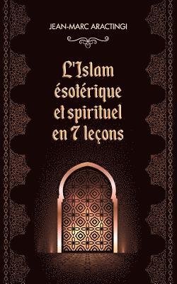 bokomslag L'Islam Ésotérique et spirituel en 7 leçons