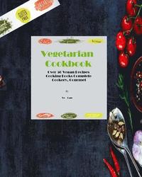 bokomslag Vegetarian Cookbook: Over 50 Vegan Recipes*Cooking Books Complete Cooker, Gourmet