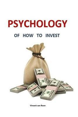 bokomslag Psychology of how to invest: The best lesson for private investors