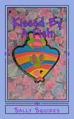 Sally Squires - Kissed By A Fish, Häftad