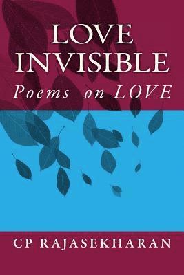Cp Rajasekharan Nair - Love Invisible: Poems in English, Häftad