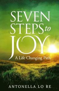 bokomslag Seven Steps To Joy: A Life Changing Path