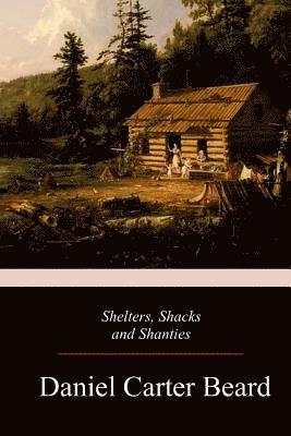 Shelters, Shacks and Shanties 1