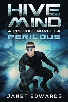 Perilous: Hive Mind A Prequel Novella