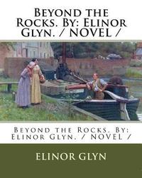 bokomslag Beyond the Rocks. By: Elinor Glyn. / NOVEL /