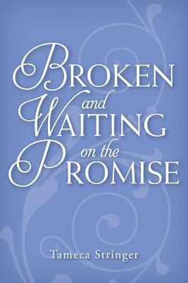 Broken and waiting on the promise 1