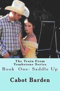 bokomslag The Train From Tombstone Saddle Up: Saddle Up
