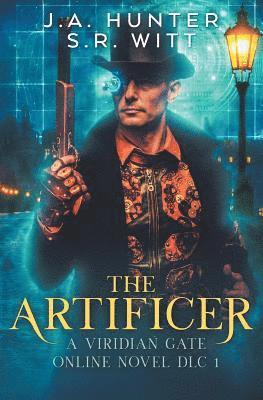 The Artificer: A Viridian Gate Online Novel 1