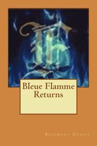 bokomslag Bleue Flamme Returns