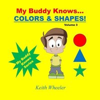 bokomslag My Buddy Knows...Colors & Shapes