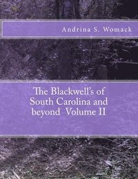 bokomslag The Blackwell's of South Carolina and beyond Volume II
