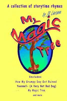 bokomslag My Magic Tree: A collection of storytime rhymes by J.K. Larsen