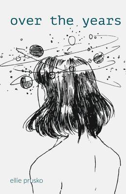 Ellie Prusko - Over the Years: a collection of poetry, Häftad