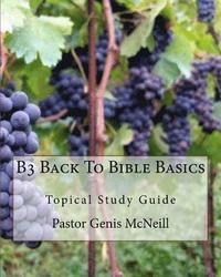 bokomslag B3 Back To Bible Basics: Topical Study Guide