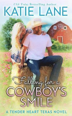 Katie Lane - Falling for a Cowboy's Smile, Häftad
