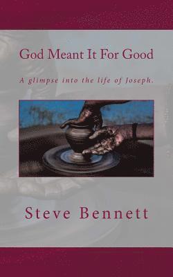 God Meant It For Good